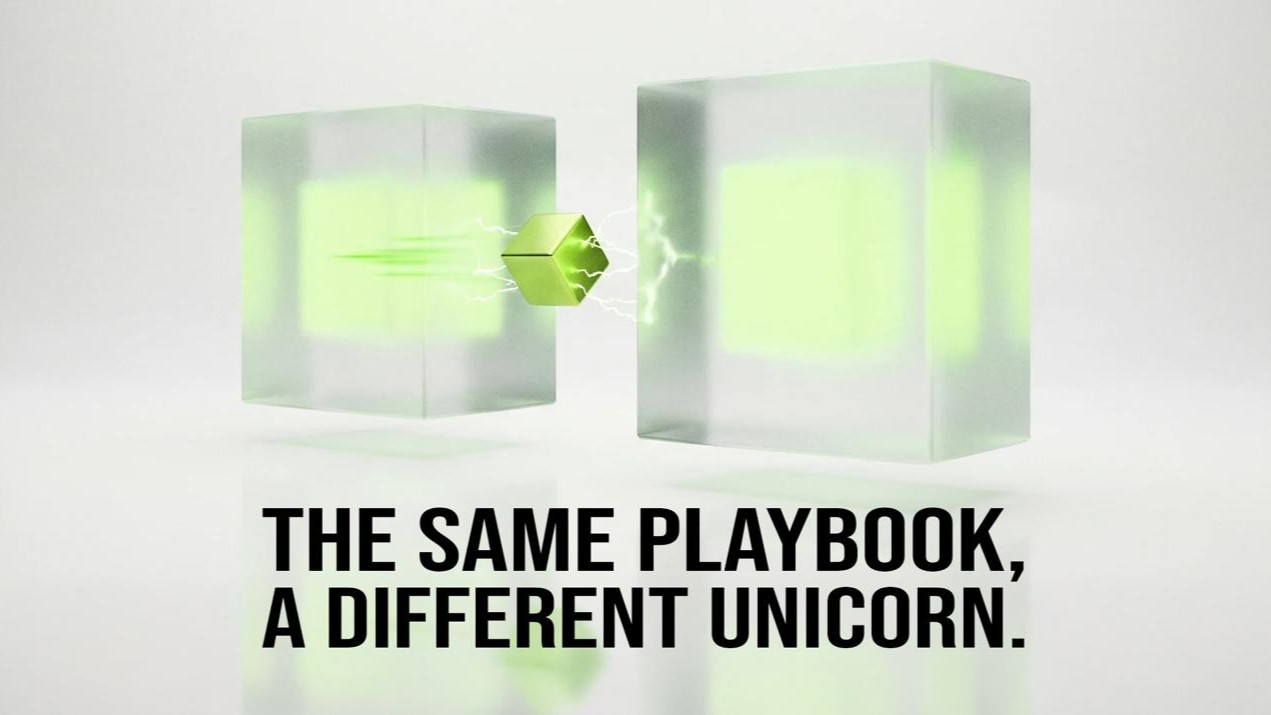 The Same Playbook. A Different Unicorn.